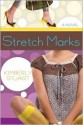 Stretch Marks: A Novel - Kimberly Stuart