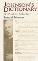 Johnson's Dictionary: A Modern Selection - Samuel Johnson, George Milne, E.L. McAdam Jr., Milne, George, E.L. McAdam