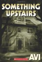 Something Upstairs - Avi