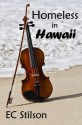 Homeless in Hawaii - E.C. Stilson