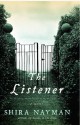 The Listener: A Novel - Shira Nayman