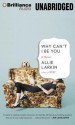 Why Can't I Be You (Audio) - Allie Larkin, Jill Dembowski