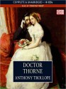 Doctor Thorne: Chronicles of Barsetshire, Book 3 (MP3 Book) - Anthony Trollope, 2008 BBC Audiobooks Ltd 1988, Timothy West