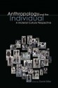 Anthropology and the Individual: A Material Culture Perspective - Daniel Miller