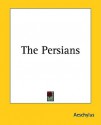 The Persians - Aeschylus