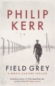 Field Grey - Philip Kerr