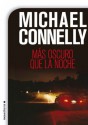 Más oscuro que la noche (Bestseller (roca)) (Spanish Edition) - Michael Connelly, Javier Guerrero