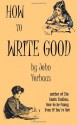 How to Write Good - John Vorhaus