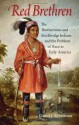 Red Brethren: The Brothertown and Stockbridge Indians and the Problem of Race in Early America - David Silverman