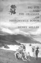 Big Sur and the Oranges of Hieronymus Bosch - Henry Miller