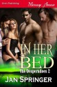 In Her Bed [The Desperadoes 2] (Siren Publishing Menage Amour) - Jan Springer