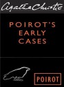 Poirot's Early Cases - Agatha Christie