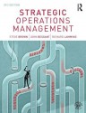 Strategic Operations Management - Steve Brown, John Bessant, Richard Lamming