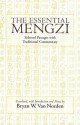 The Essential Mengzi: Selected Passages with Traditional Commentary - Mencius