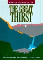 The Great Thirst: Californians and Water, 1770s-1990s - Norris Hundley Jr.