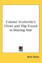 Colonel Starbottle's Client and Flip Found at Blazing Star - Bret Harte