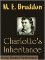 Charlotte's Inheritance - Mary Elizabeth Braddon