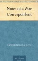 Moments in Hell: Notes of a War Correspondent - Richard Harding Davis