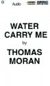 Water, Carry Me (Audio) - Thomas Moran, Derdriu Ring, U2