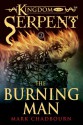 The Burning Man (Kingdom Of The Serpent, #2) - Mark Chadbourn