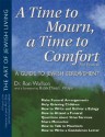 A Time to Mourn, a Time to Comfort: A Guide to Jewish Bereavement (The Art of Jewish Living) - Ron Wolfson, David J. Wolpe