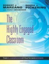 The Highly Engaged Classroom - Robert J. Marzano, Debra J. Pickering