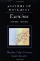 Anatomy of Movement: Exercises (Revised Edition) - Blandine Calais-Germain, AndrÃ©e Lamotte