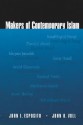 Makers Of Contemporary Islam - John L. Esposito, John Obert Voll