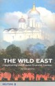 The Wild East: Negotiating the Russian Financial Frontier - Peter Westin, Jody Lanfrey, Erik Berglof