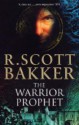 The Warrior-Prophet - R. Scott Bakker