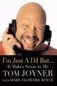 I'm Just a DJ But...It Makes Sense to Me - Tom Joyner, Mary Flowers Boyce