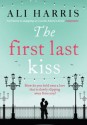 The First Last Kiss - Ali Harris