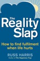 The Reality Slap - Russ Harris