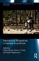 International Perspectives in Feminist Ecocriticism (Routledge Interdisciplinary Perspectives on Literature) - Greta Gaard, Simon C. Estok, Serpil Oppermann