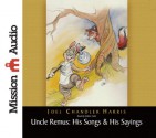 Uncle Remus: His Songs & His Sayings - Joel Chandler Harris, Joel Chandler Harris