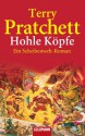 Hohle Köpfe: Ein Scheibenwelt-Roman - Terry Pratchett, Andreas Brandhorst