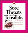 Sore Throats and Tonsillitis - Alvin Silverstein, Virginia B. Silverstein, Laura Silverstein Nunn