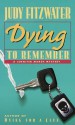 Dying to Remember - Judy Fitzwater