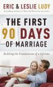 The First 90 Days of Marriage - Eric Ludy