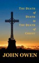 The Death of Death in the Death of Christ - John Owen