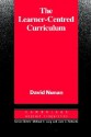 The Learner-Centred Curriculum: A Study in Second Language Teaching - David Nunan