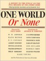 One World or None: A Report to the Public on the Full Meaning of the Atomic Bomb - Dexter Masters, Katharine Way, Richard Rhodes, Arthur Holly Compton, Niels Bohr