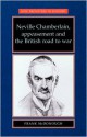 Neville Chamberlain, appeasment and the British road to war (New Frontiers in History) - Frank McDonough