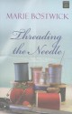 Threading the Needle - Marie Bostwick