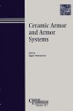 Ceramic Armor and Armor Systems: Proceedings of the Symposium Held at the 105th Annual Meeting of the American Ceramic Society, April 27-30, 2003, in Nashville, Tennessee, Ceramic Transactions - Medvedovski, Eugene Medvedovsk, American Ceramic Arts Society