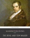 The Devil and Tom Walker - Washington Irving