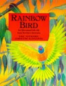 Rainbow Bird : An Aboriginal folk tale from Nothern Australia - Eric Maddern, Maddern