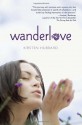 Wanderlove - Kirsten Hubbard