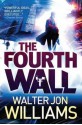 The Fourth Wall - Walter Jon Williams