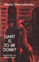 What Is To Be Done? - Nikolay Chernyshevsky